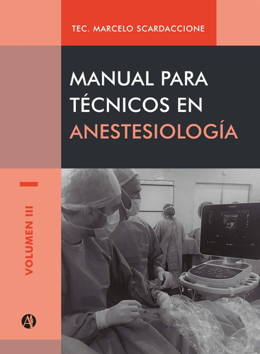 Manual Para Técnicos En Anestesiología Volumen Iii