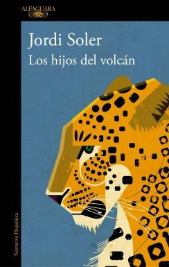 Hijos Del Volcan, Los - Jordi Soler