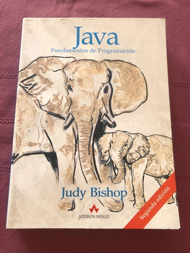 Java. Fundamentos De Programacion. Judy Bishop.