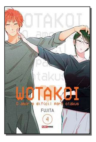 Libro Wotakoi O Amor E Dificil Para Otakus Vol 04 De Fujita