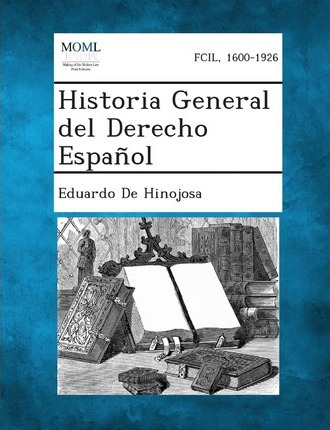 Libro Historia General Del Derecho Espanol - Eduardo De H...
