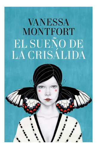 El sueño de Crisalida, de Montfort, Vanessa. Editorial PLAZA Y JANES en español, 2019