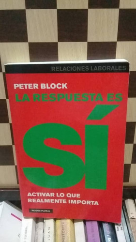 La Respuesta Es Si-peter Block