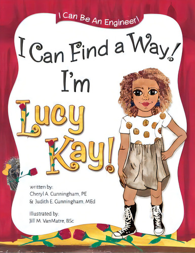 I Can Find A Way! I'm Lucy Kay!, De Cunningham Med, Judith E.. Editorial Createspace, Tapa Blanda En Inglés