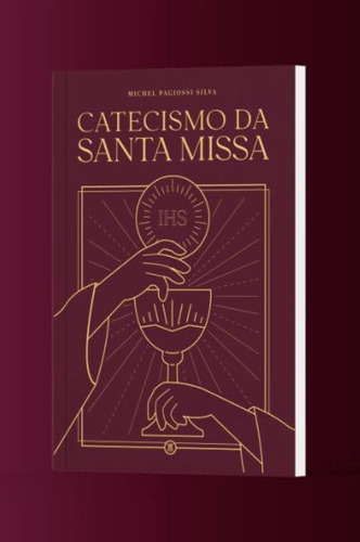 Catecismo Da Santa Missa