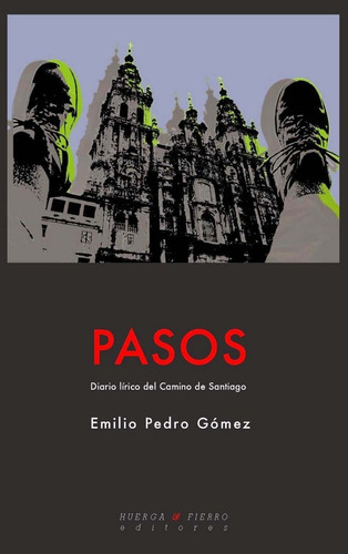 Pasos, de GÓMEZ (1951-), EMILIO PEDRO. Editorial Huerga y Fierro Editores, tapa blanda en español
