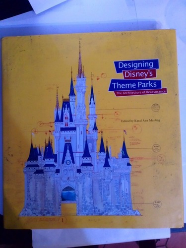 Libro Antiguo De Walt Disney Designing Disney's Theme Parks