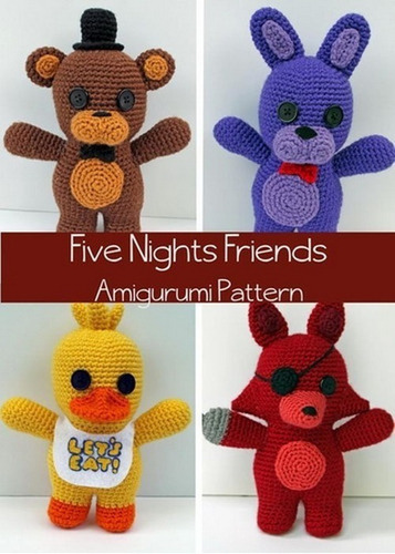 Patrones Amigurumi Five Nights At Freddy's Crochet  Inglés