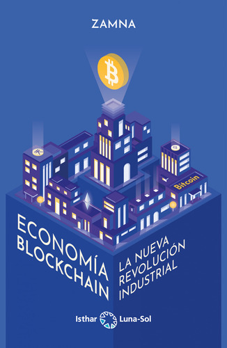 Economia Blockchain La Nueva Revolucion Industrial  - Lopez 