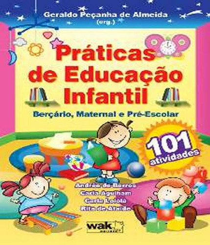 Livro Praticas De Educacao Infantil - Bercario, Maternal
