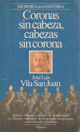 Coronas Sin Cabezas Cabezas Sin Coronas Jose Luis Vila San J