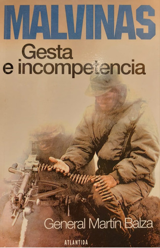 Warbooks: Malvinas , Gesta E Incompetencia