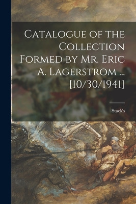 Libro Catalogue Of The Collection Formed By Mr. Eric A. L...