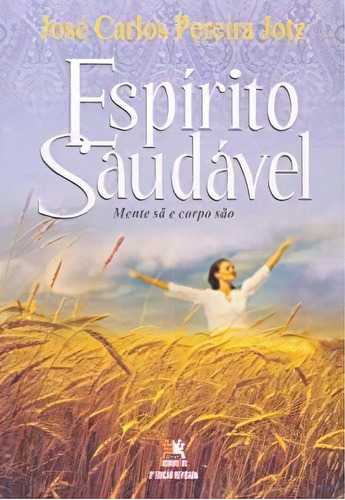 Espirito Saudavel, De Jose Carlos Pereira Jotz. Editora Besourobox Em Português