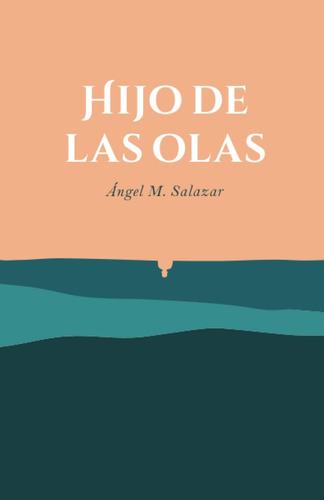 Libro: Hijo De Las Olas (spanish Edition)