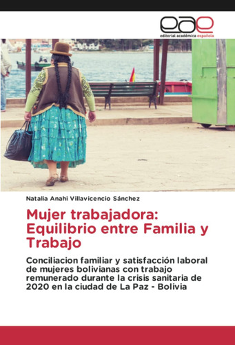 Libro:mujer Trabajadora: Equilibrio Entre Familia Y Trabajo