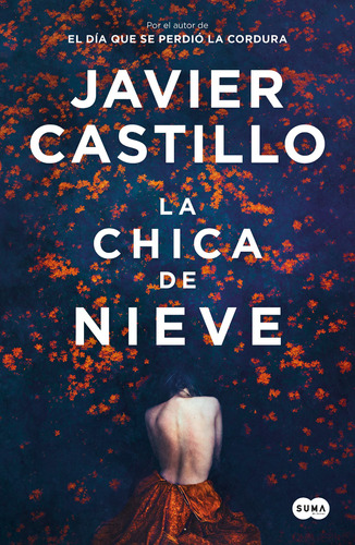 La chica de nieve, de Castillo, Javier. Serie Suma Editorial Suma, tapa blanda en español, 2020