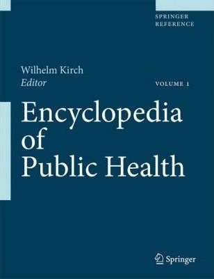 Encyclopedia Of Public Health - Wilhelm Kirch&,,