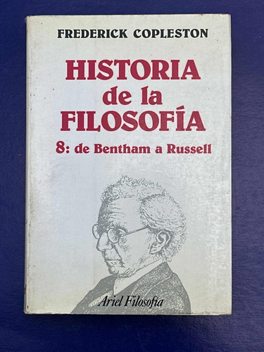 Historia De La Filosofía 8: De Bentham A Russel - Copleston