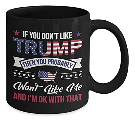 Taza De Café: Si No Te Gusta Trump, Probablemente No Te Gust