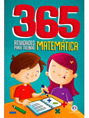 365 atividades para treinar Matemática, de Cultural, Ciranda. Ciranda Cultural Editora E Distribuidora Ltda., capa mole em português, 2019