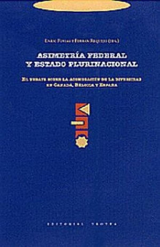 Libro - Asimetría Federal Y Estado Plurinacional, Fossas, T