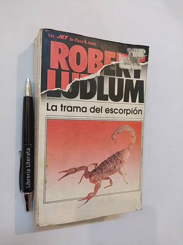 La Trama Del Escorpión Robert Ludlum Ed. Plaza & Janés 655 P