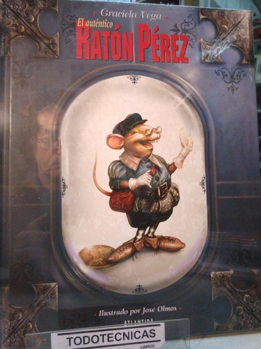 El Autentico Raton Perez  - Vega , Graciela   -ata