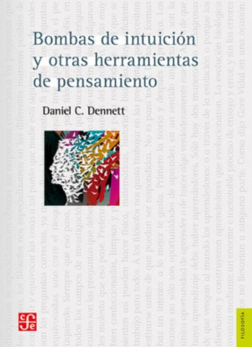 Bombas De Intuicion Y Otras Herramientas De Pensamiento, de Dennett, Daniel C.. Editorial Fondo de Cultura Económica, tapa blanda en español, 2015