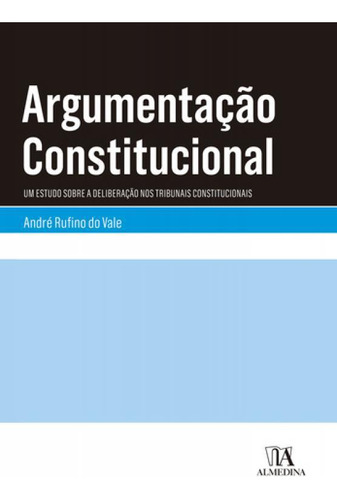 Livro Argumentacao Constitucional - 1a Ed - 2019