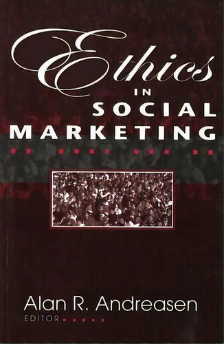 Ethics In Social Marketing, De Alan R. Andreasen. Editorial Georgetown University Press, Tapa Blanda En Inglés
