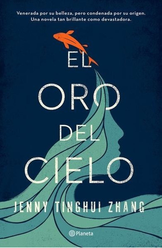 El Oro Del Cielo, De Tinghui Zhang, Jenny. Editorial Planeta, Tapa Blanda En Español, 1