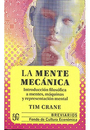 La Mente Mecánica. Introducción Filosófica A Mentes, Máquina