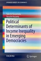 Comprar Libro Political Determinants Of Income Inequality In Emer...