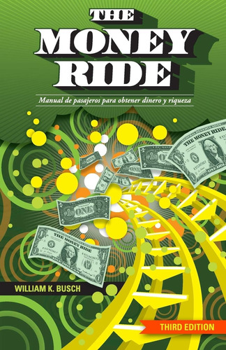 Libro: The Money Ride: Manual De Pasajeros Para Obtener Dine