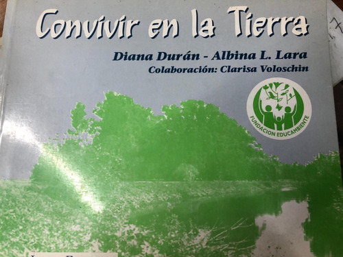 Convivir En La Tierra.  Diana Duran. Albina Lara