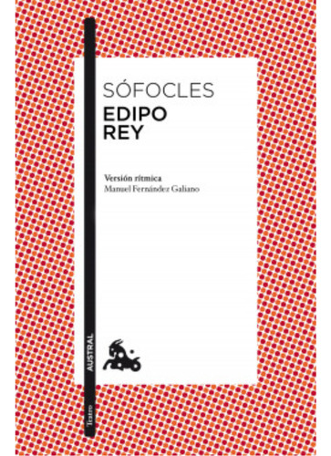 Edipo Rey, De Sófocles. Editorial Austral, Tapa Blanda, Edición 1 En Español, 2024
