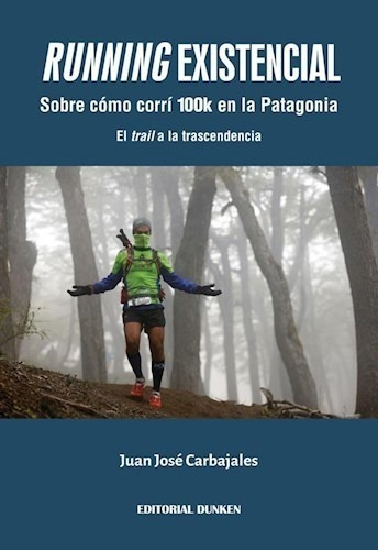 Libro Running Existencial. Sobre Como Corri 100k De Juan Jos