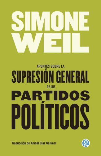 Supresión General De Los Partidos Políticos - Simone Weil