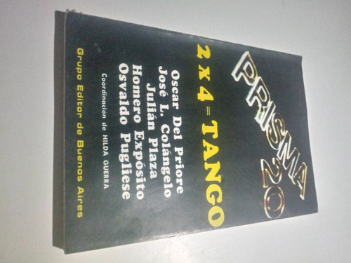 Libro 2 X 4 = Tango - Oscar Del Priore-homero Exposito