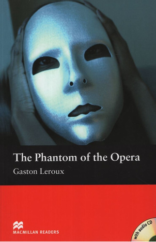 The Phantom Of The Opera - Macmillan Readers Beginner + Audio Cd, De Leroux, Gaston. Editorial Macmillan, Tapa Blanda En Inglés Internacional, 2005