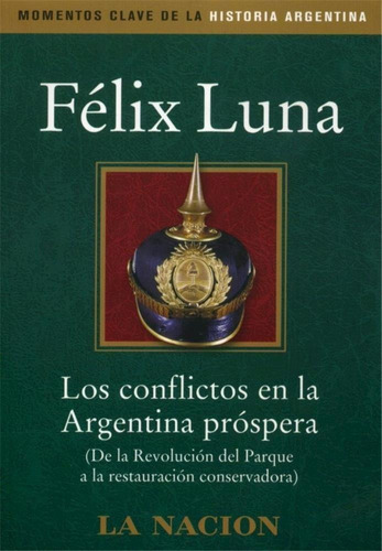 Conflictos En La Argentina Prospera, Los, De No Aplica. Editorial Planeta, Tapa Tapa Blanda En Español