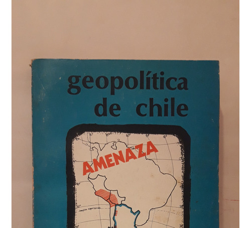Geopolitica De Chile - General Augusto Pinochet Ugarte