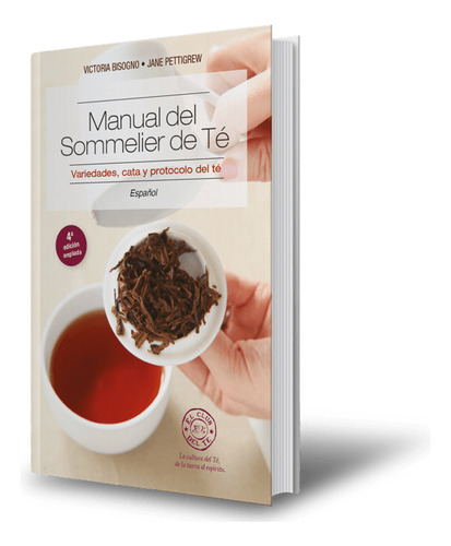 Manual Del Sommelier De Té - 4ta Edición Actualizada