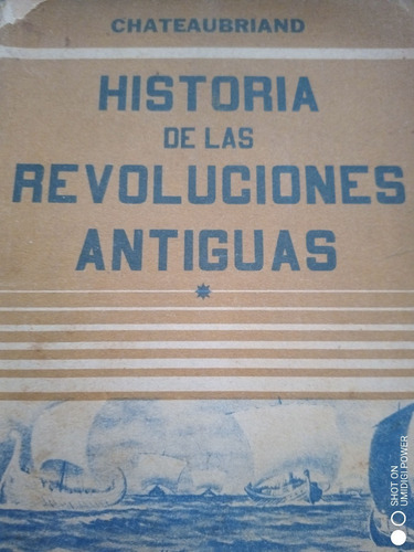 Historia De Las Revoluciones Antiguas. Chateaubriand. Sopena (Usado)
