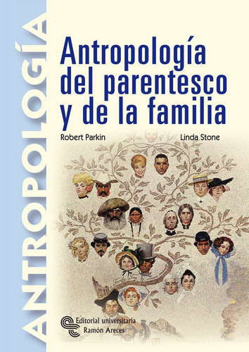 AntropologÃÂa del parentesco y de la familia, de Parkin, Robert. Editorial Universitaria Ramon Areces, tapa blanda en español