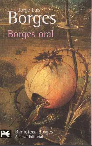 Borges Oral, De Jorge Luis Borges., Vol. 1. Editorial Alianza,