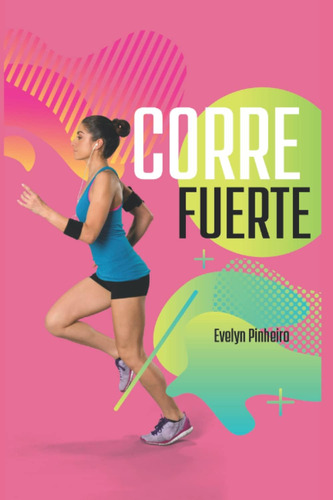 Libro:corre Fuerte (spanish Edition)