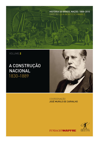 A construção nacional: 1830-1889, de Bosi, Alfredo. Editora Schwarcz SA, capa mole em português, 2012