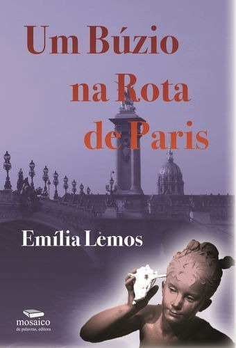 Libro Um Búzio Na Rota De Paris - Lemos, Emilia